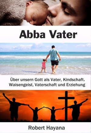 abba vater waisengeist vaterschaft gottes unser vater